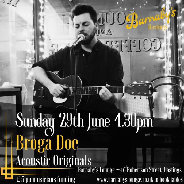 Broga Doe Acoustic Originals Singer Songwriter Barnabys Lounge Live Music Hastings Sussex