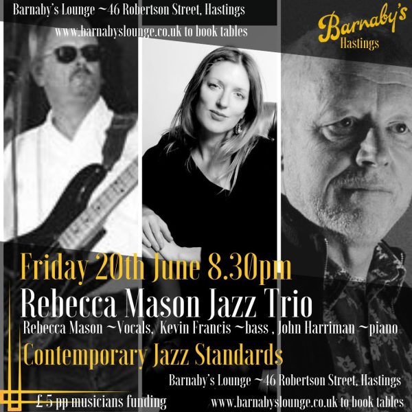Rebecca Mason Jazz trio with John Harriman on keyboard Jazz Barnaby's Lounge Hastings Live Music