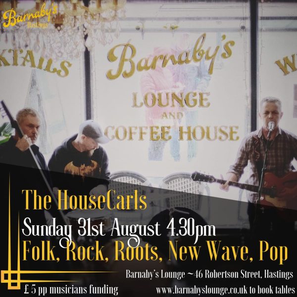 The HouseCarls Danny Goring Barnaby's Lounge Hastings Sussex UK Live Music Cocktail Bar Food Party Venue