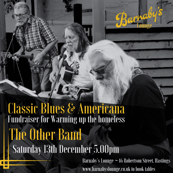 The Other Band Blues Americana Warming Up the Homeless Fundraiser Barnaby's Lounge Hastings Sussex UK Award Winning Cocktail Bar, homemade pasta, homemade burgers, delicious food, live music, eat out, night out