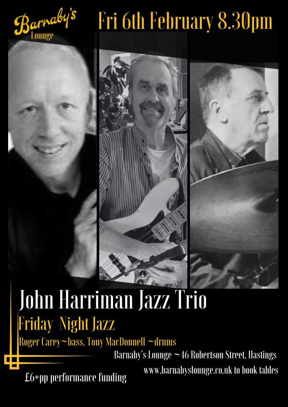 John Harriman, Roger Carey, Bass, Tony McDonald Jazz Trio, Jazz Jump Jive Barnaby's Lounge Live Music Jazz Club Cocktail Bar Hastings Sussex with burgers and homemade pasta from Powell's Kitchen