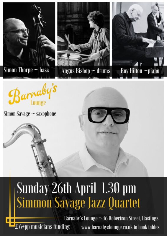 Simon Savage sax, Simon Thorpe, bass, Angus Bishop, drums, Roy Hilton, piano. World class jazz, Barnaby's Jazz Club Hastings, Award-winning Cocktail Bar with Sunday Roasts and homemade pasta and burgers from Powell's Kitchen