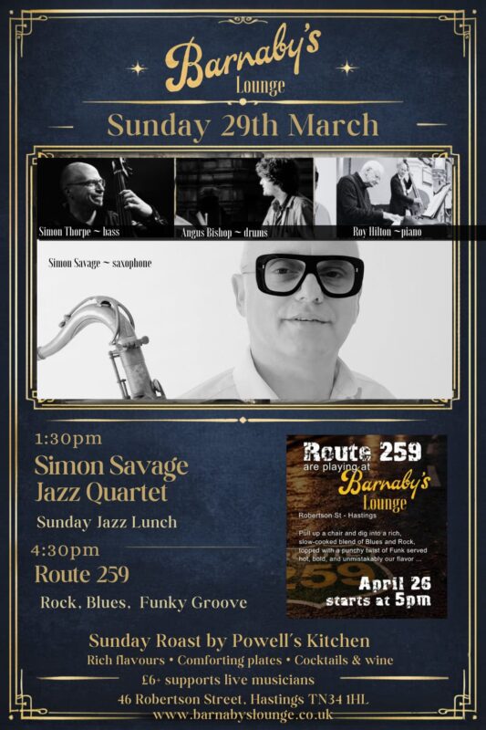 Simon Savage sax, Simon Thorpe, bass, Angus Bishop, drums, Roy Hilton, piano. World class jazz, Barnaby's Jazz Club Hastings, Award-winning Cocktail Bar with Sunday Roasts and homemade pasta and burgers from Powell's Kitchen