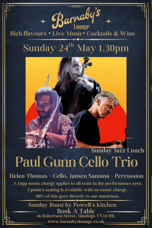 Poster for Paul Gunn Cello Trio performing live at Barnaby’s Lounge Hastings featuring cello, percussion and piano in a Sunday jazz lunch setting.