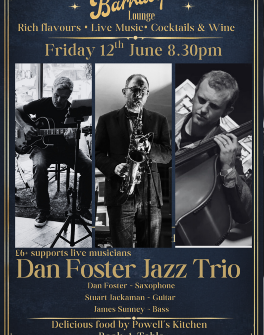 Dan Foster Jazz Trio ~ 8.30pm