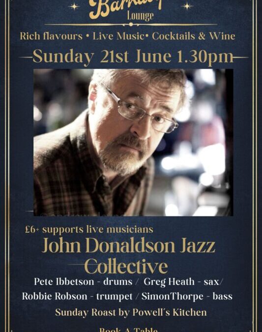 John Donaldson Jazz Collective ~ 1.30pm