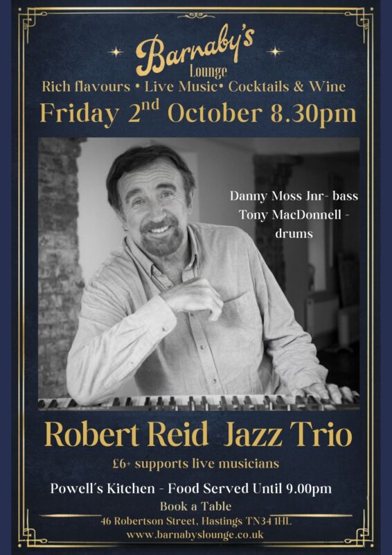Robert Reid jazz jazz piano trio featuring Danny Moss Jnr on bass, Tony MacDonnell on drums. Performing live at Barnaby’s Lounge Jazz Club in Hastings with cocktails and dining. Table booking suggestsed